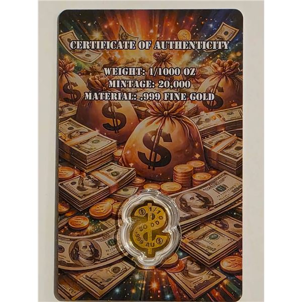 .999 FINE GOLD DOLLAR SIGN TOKEN MINTAGE OF 20,000