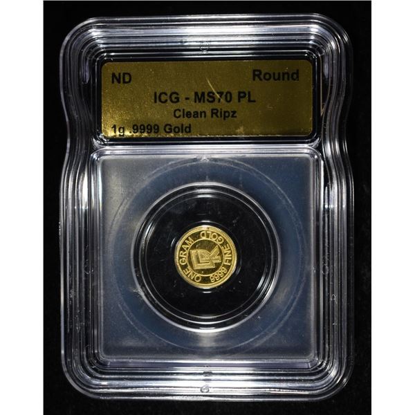 CLEAN RIPZ 1G .9999 GOLD ICG MS70PL ROUND