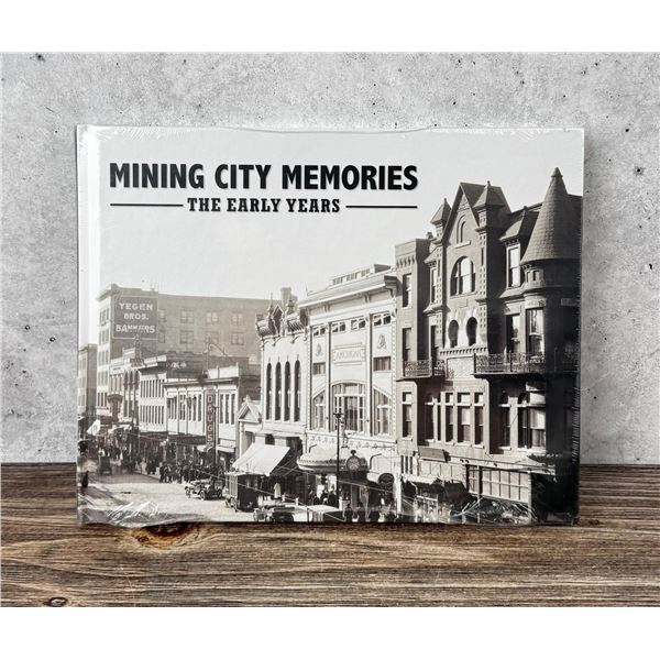 Mining City Memories The Early Years