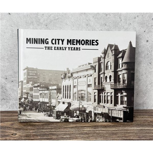 Mining City Memories The Early Years