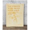 Image 1 : The Streets Were Paved With Gold