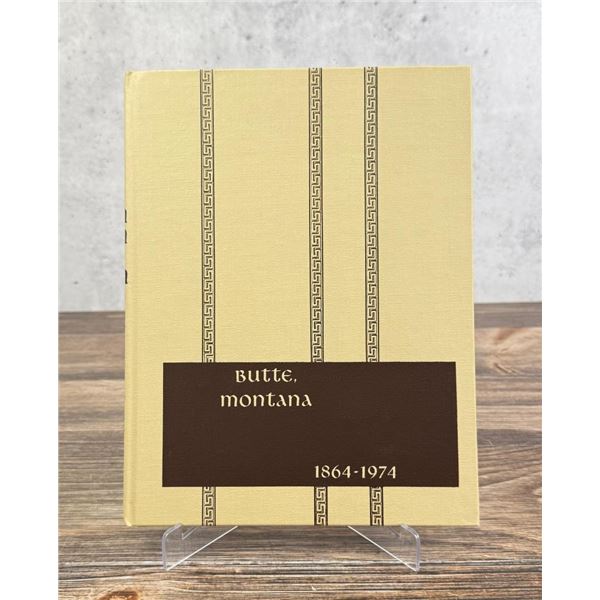 Butte Montana Commemorative Book 1864-1974