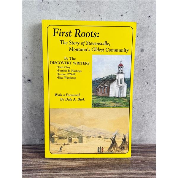 First Roots The Story of Stevensville Montana