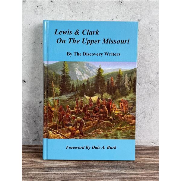 Lewis & Clark On The Upper Missouri