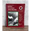 Image 1 : Northern Pacific's Rails To Gold & Silver Signed
