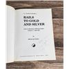 Image 5 : Northern Pacific's Rails To Gold & Silver Signed