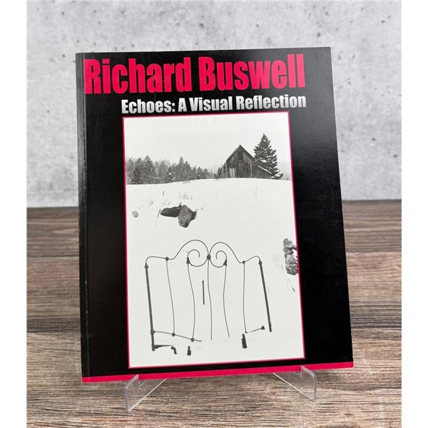 Richard Buswell Echoes: A Visual Reflection Signed