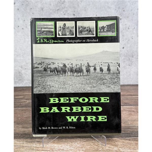 Before Barbed Wire LA Huffman Montana