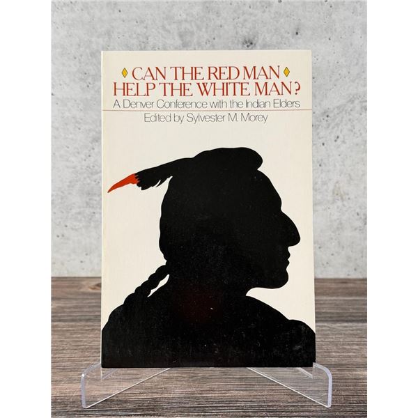 Can the Red Man Help The White Man?