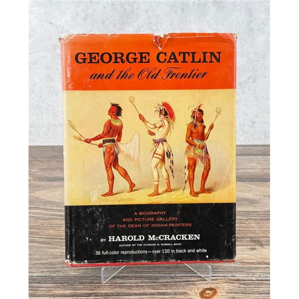 George Catlin and the Old Frontier