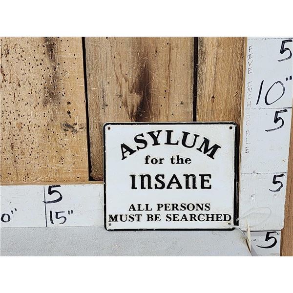 Asylum For The Insane Cast Iron Sign