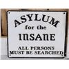 Image 2 : Asylum For The Insane Cast Iron Sign