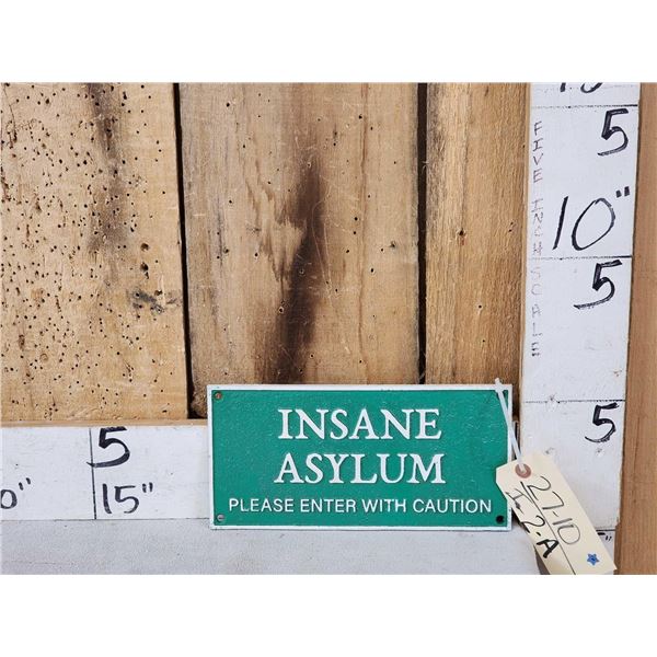Cast Iron Insane Asylum Sign