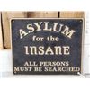 Image 2 : Asylum For The Insane Cast Iron Sign