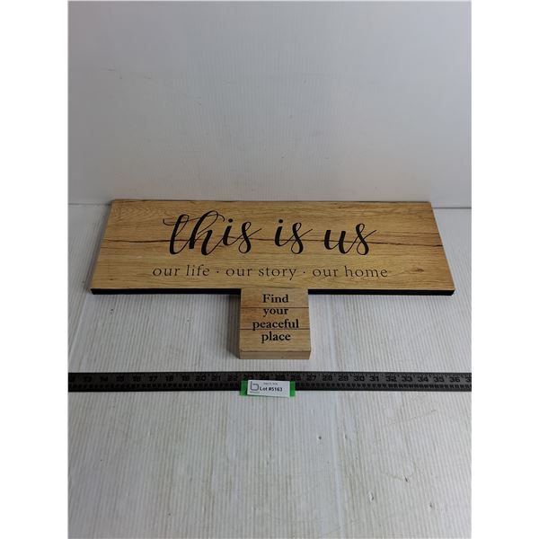 (2) Wall Signs (This Is Us - Foam 26x9", Find Your Peace - MDF 5x5")