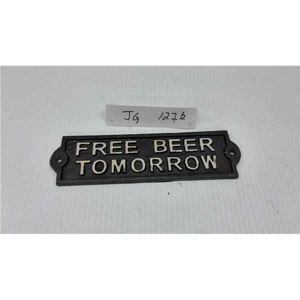 Cast Iron "Free Beer Tomorrow" Plaque Sign, 8 1/4” x 2 1/4”