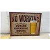 Image 4 : Metal Sign, No Working During Drinking Hours 12 1/2 × 16, Three Decals, Billy-Bob Bicep, Domo