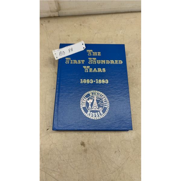 "The First Hundred Years 1893-1993” Rural Municipality of Rosser Centennial History Book