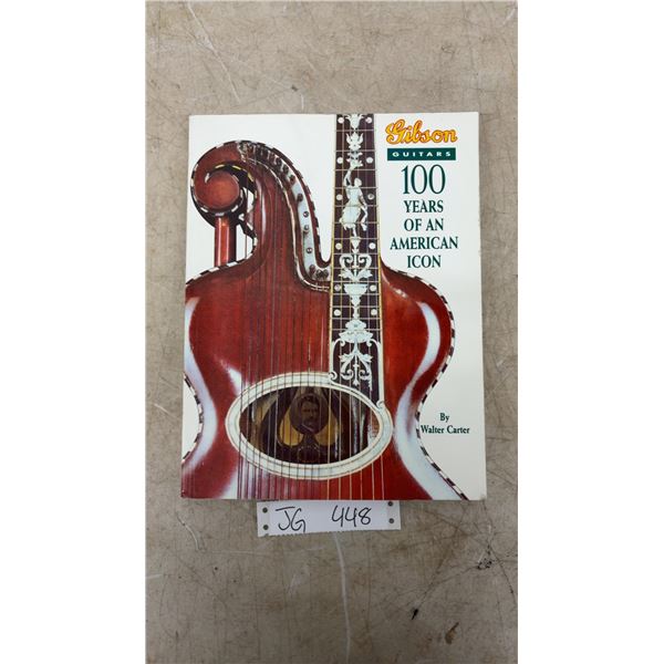 Gibson Guitars: 100 Years of an American icon by Walter Carter 1994
