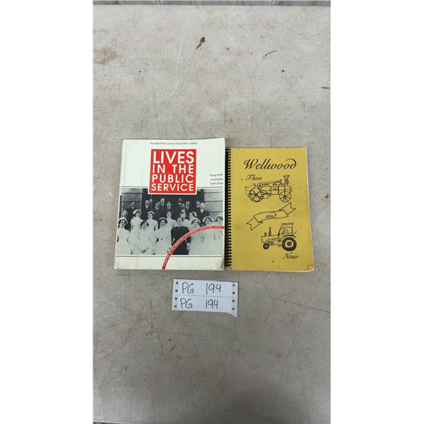 2 Local History Books, Wellwood MB 181 Pages with Rare LTD Print, and Manitoba Government Employee