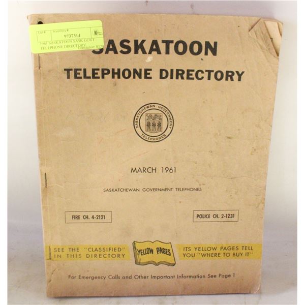 1961 SASKATOON SASK GOVT TELEPHONE DIRECTORY