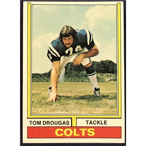 1974 TOPPS NFL FOOTBALL TOM DROUGAS