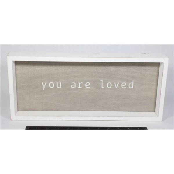 "YOU ARE LOVED" WOOD SIGN 7" X 16"