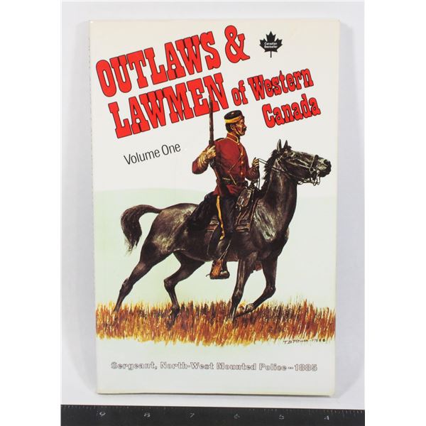 OUTLAWS & LAWMEN OF WESTERN CANADA VOL 1