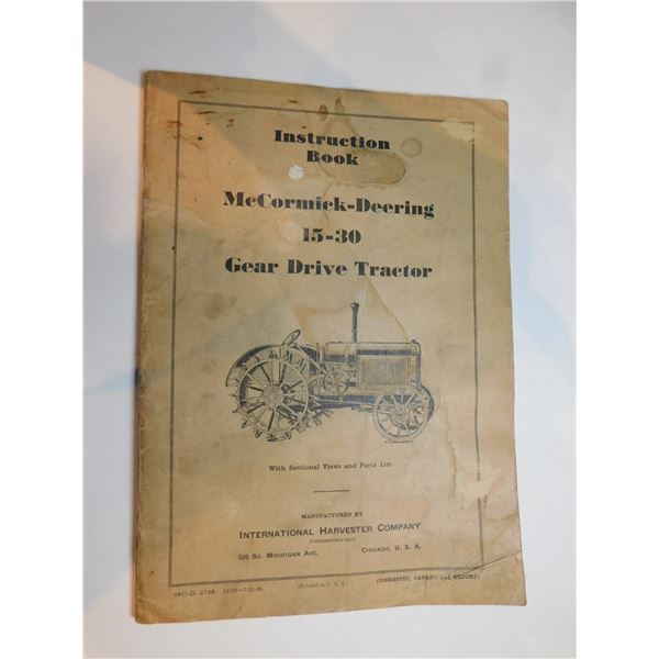 MCCORMICK-DEERING 15-30 GEAR DRIVE TRACTOR INSTRUCTION BOOK, 1920’S