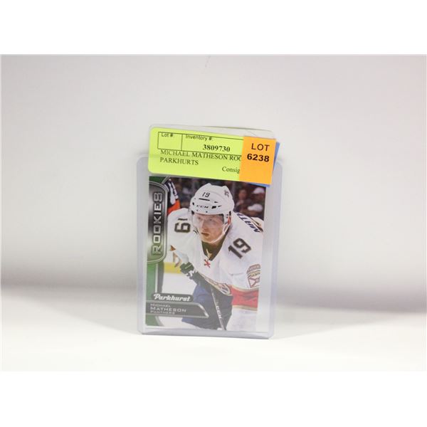 MICHAEL MATHESON ROOKIE PARKHURTS