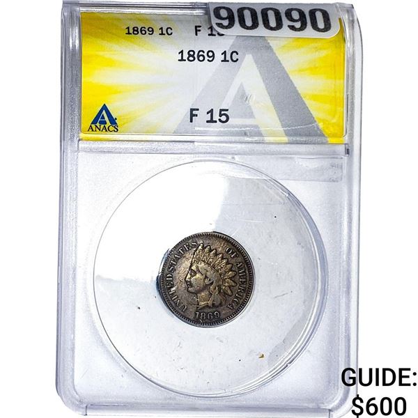 1869 Indian Head Cent ANACS F15