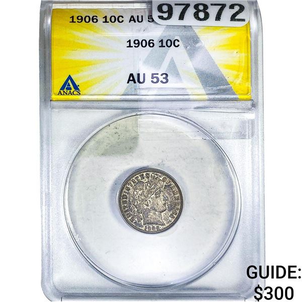 1906 Barber Dime ANACS AU53