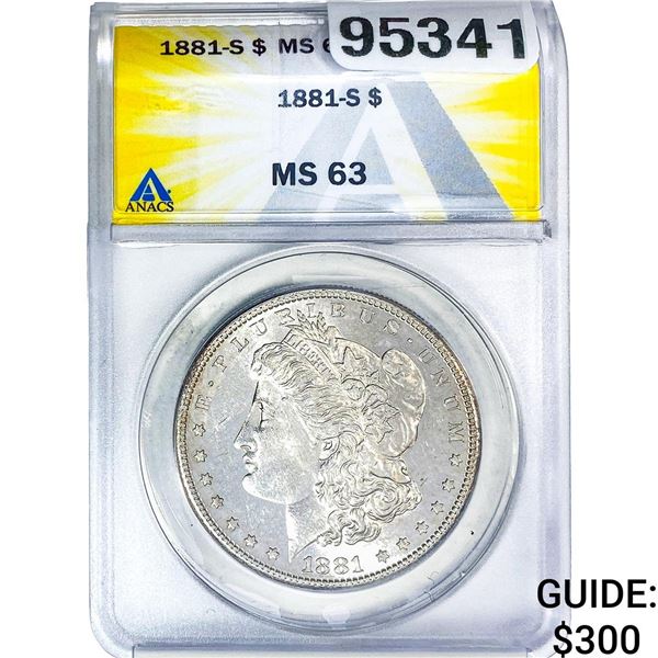 1881-S Morgan Silver Dollar ANACS MS63