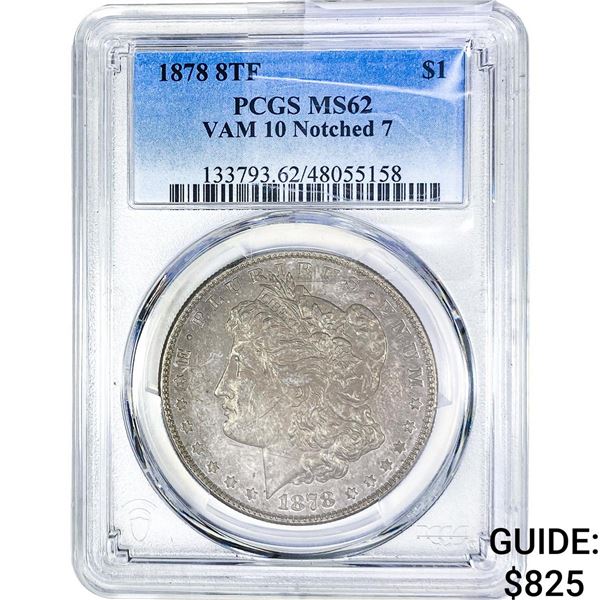 1878 8TF Morgan Silver Dollar PCGS MS62 VAM 10 Notched 7