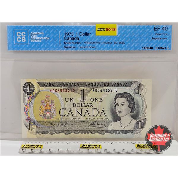 Canada $1 Bill 1973 *Replacement : Lawson/Bouey # *OG6435210 (CCCS Cert : EF-40 : Extra-Fine : Repla
