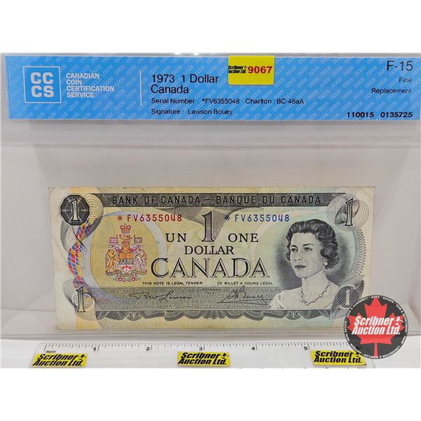 Canada $1 Bill 1973 *Replacement : Lawson/Bouey # *FV6355048 (CCCS Cert : F-15 : Fine : Replacement)
