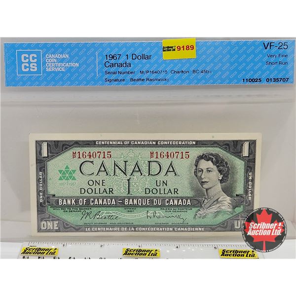 Canada $1 Bill 1967 : Beattie/Rasminsky #MP1640715 (CCCS Cert : VF-25 : Very-Fine : Short Run)
