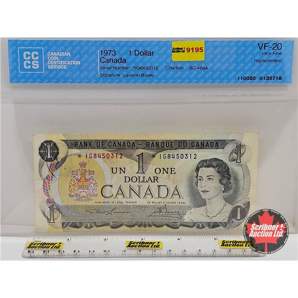 Canada $1 Bill 1973 *Replacement : Lawson/Bouey # *IG8450312 (CCCS Cert : VF-20 : Very-Fine : Replac