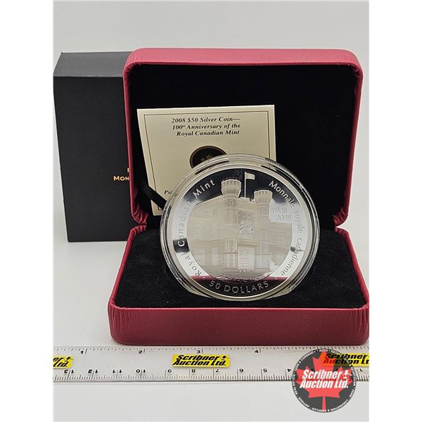 RCM Canada 2008 : $50 Silver Coin : 100th Anniversary of the Royal Canadian Mint (COA #65 : 99.99% :