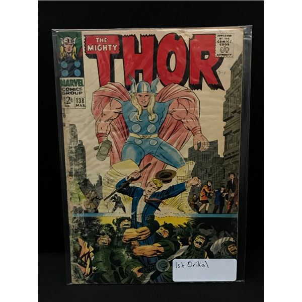 THE MIGHTY THOR #138 1ST ORIKAL - MARVEL COMICS