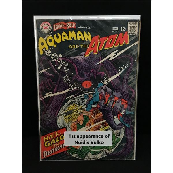 BRAVE AND THE BOLD PRESENTS: AQUAMAN AND THE ATOM #73 1ST APP NUIDIS VULKO - DC COMICS