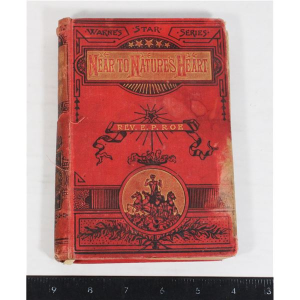 HARDCOVER NEAR TO NATURES HEART BY REV.E.P ROE