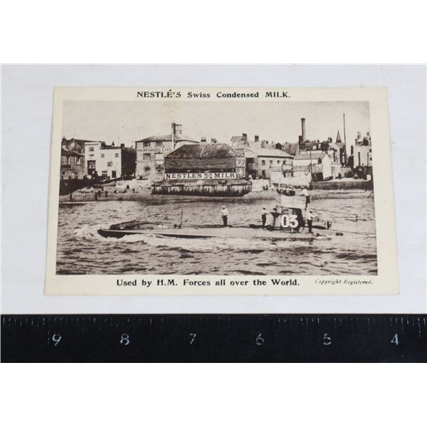 #1215 WW1 Nestle's Milk Ad Submarine Postcard