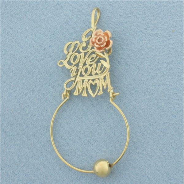I Love You Mom Charm Holder Pendant in 10k Yellow and Rose Gold