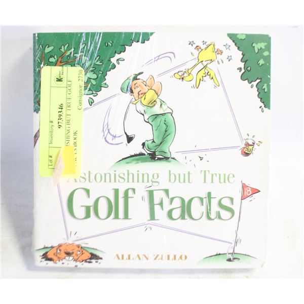 ASTONISHING BUT TRUE GOLF FACTS BOOK