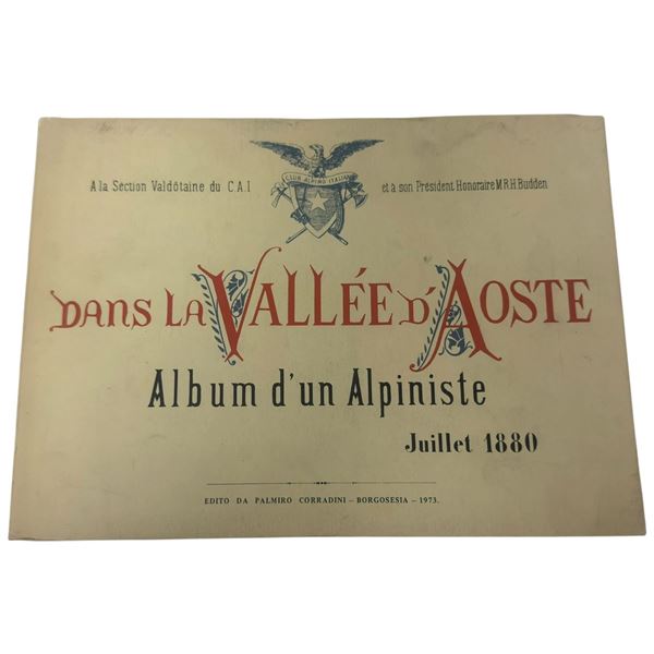 Dans la Vallee d'Aoste Album d'un Alpiniste, 1973 Facsimile of 1880 Alpine Travel Book, Illustrated.