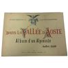Image 1 : Dans la Vallee d'Aoste Album d'un Alpiniste, 1973 Facsimile of 1880 Alpine Travel Book, Illustrated.