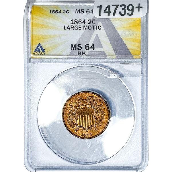 1864 2C Shield ANACS MS64 RB Large Motto