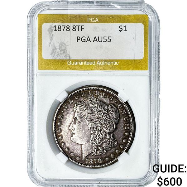 1878 8TF Morgan Silver Dollar PGA AU55