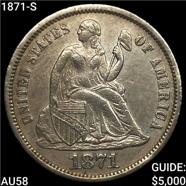 1871-S Seated Liberty Dime CHOICE AU